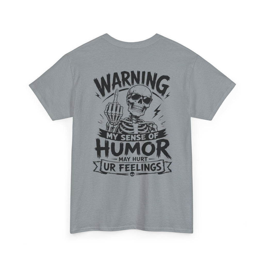 Funny Skeleton Shirt, Sarcastic Graphic Tee, Warning Sense of Humor Shirt, Funny Gift for Him