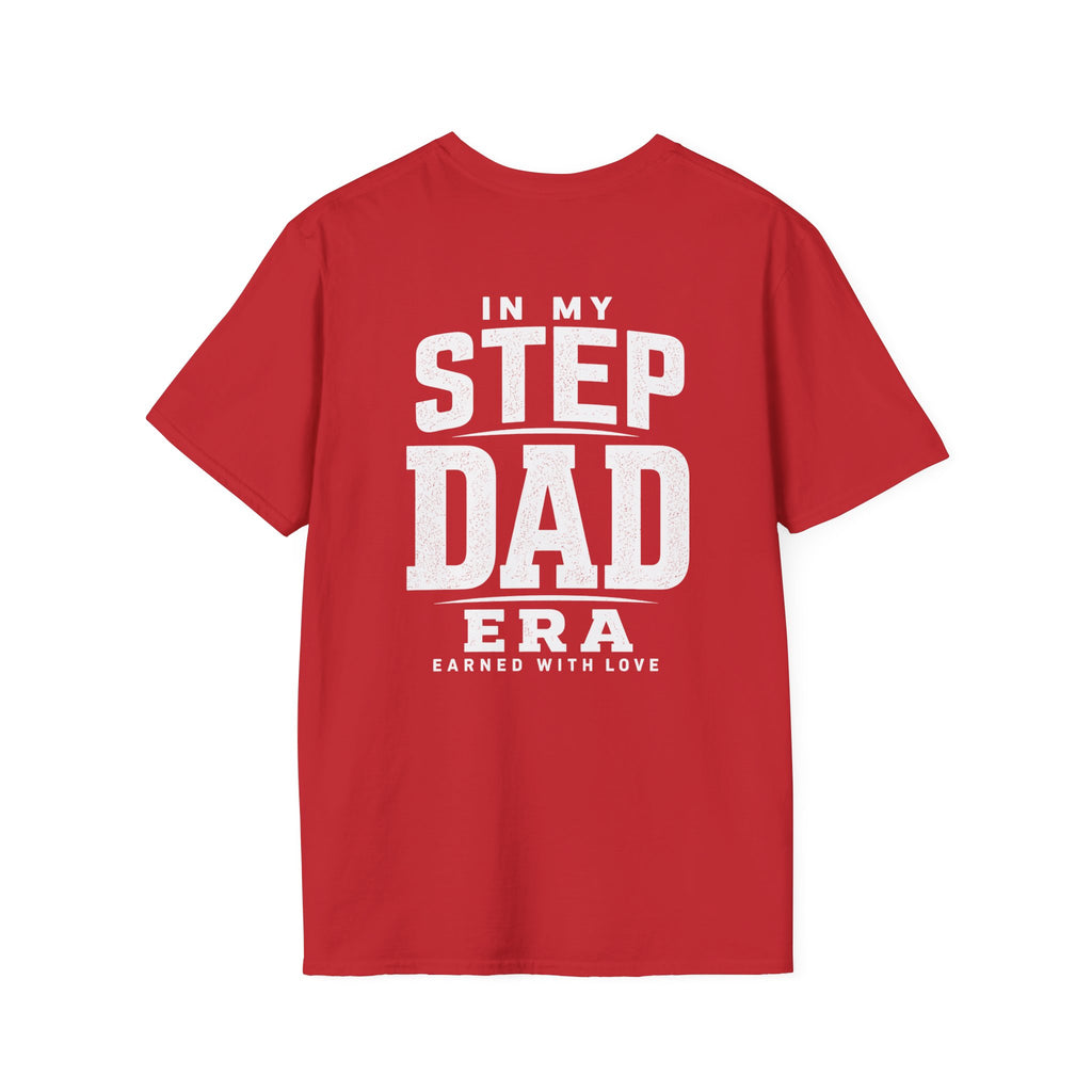 Red Step Dad Era product tee on a plain white background featuring the bold white back print “In My Step Dad Era Earned With Love.” Strong product image for red step dad shirt, bonus dad tee, stepfather gift idea, father figure apparel, dad era graphic t-shirt, birthday present for him, Father’s Day clothing, blended family gift, and casual everyday menswear.