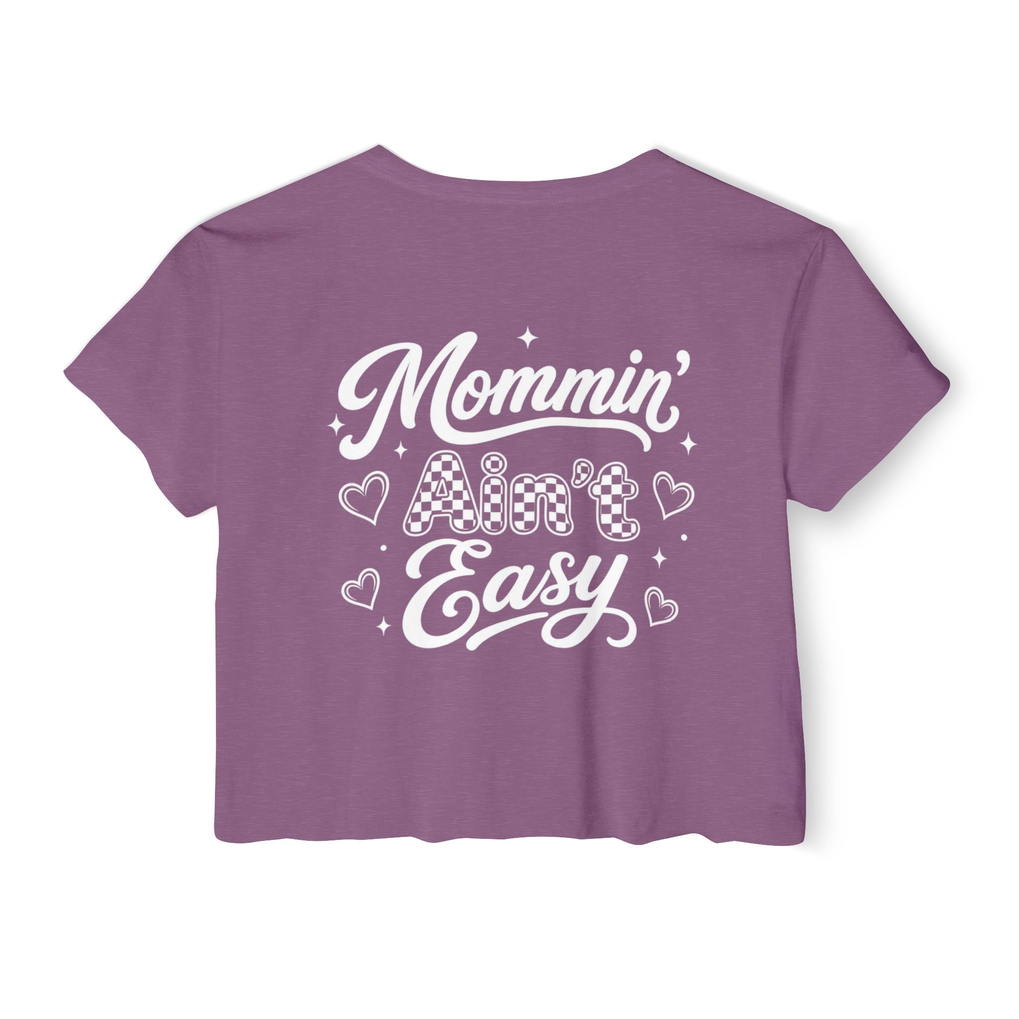 Funny mom gift crop top product image featuring the Mommin Ain’t Easy graphic design.