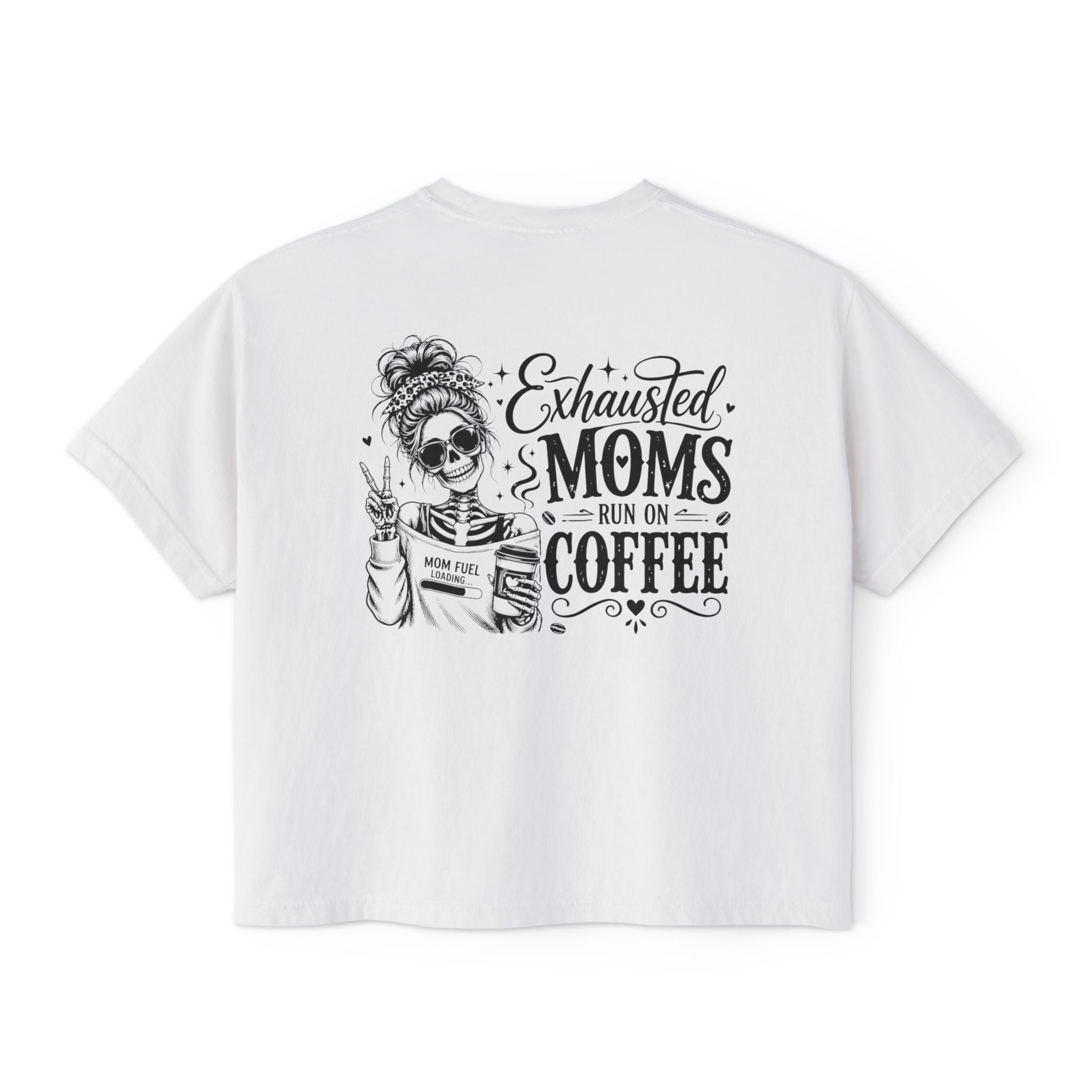 Exhausted Moms Run On Coffee tee product image for tired moms and funny coffee mom gifts.