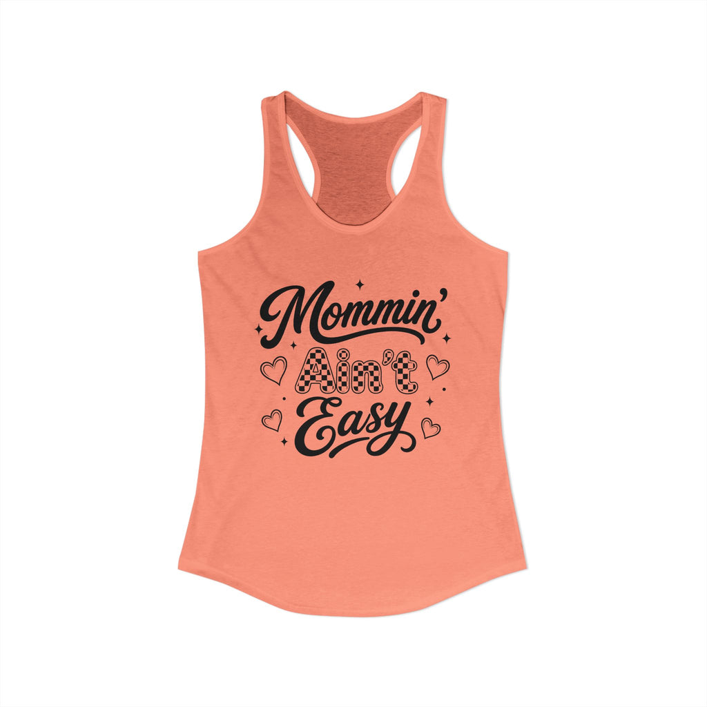 Funny Mom Tank Top, Mommin Aint Easy Shirt, Coffee Lover Mom Shirt, Cute Racerback Tank, Mothers Day Gift for Mom, Busy Mom Outfit