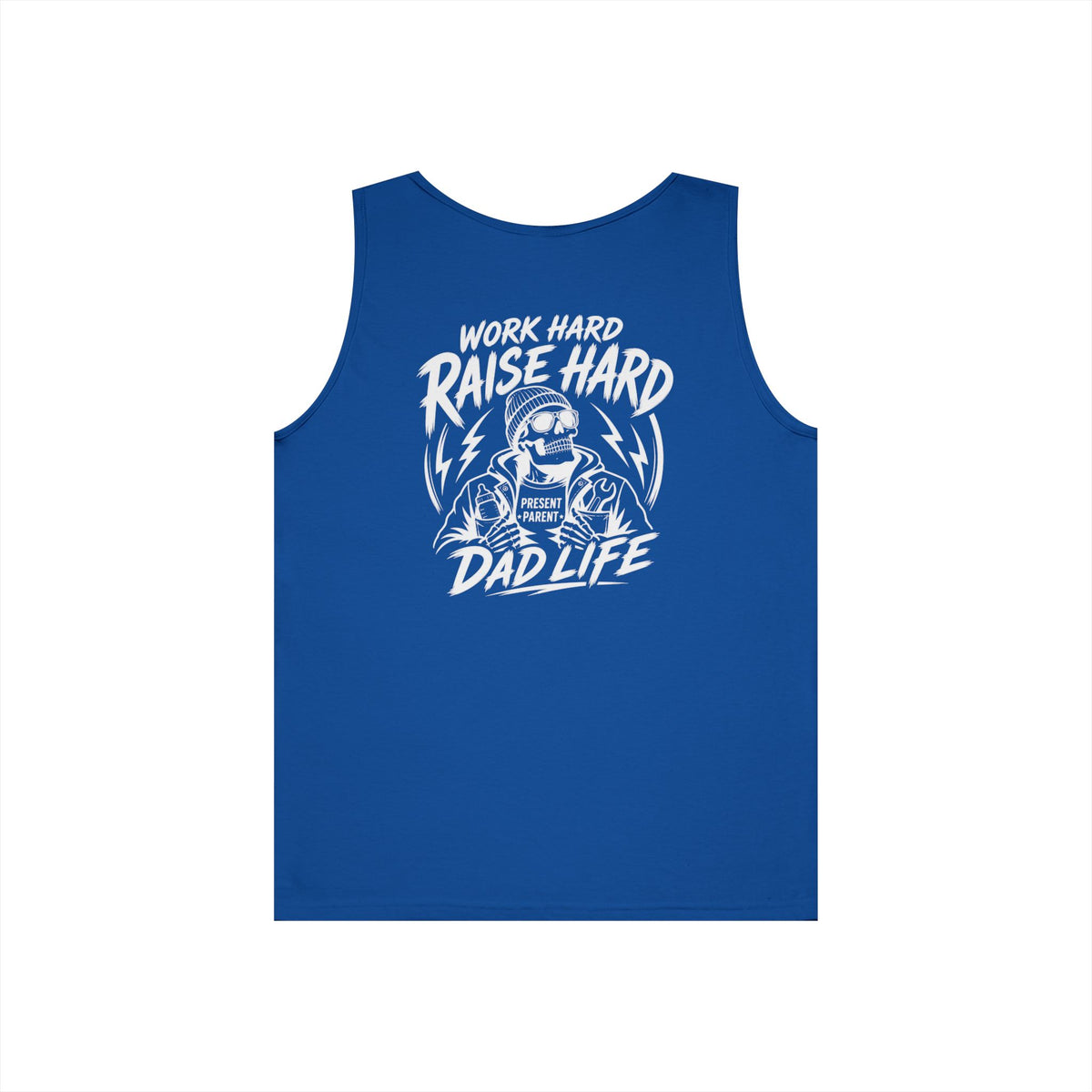 A royal blue sleeveless tank top with a white graphic print featuring a dad character and the text 'WORK HARD RAISE HARD DAD LIFE'.