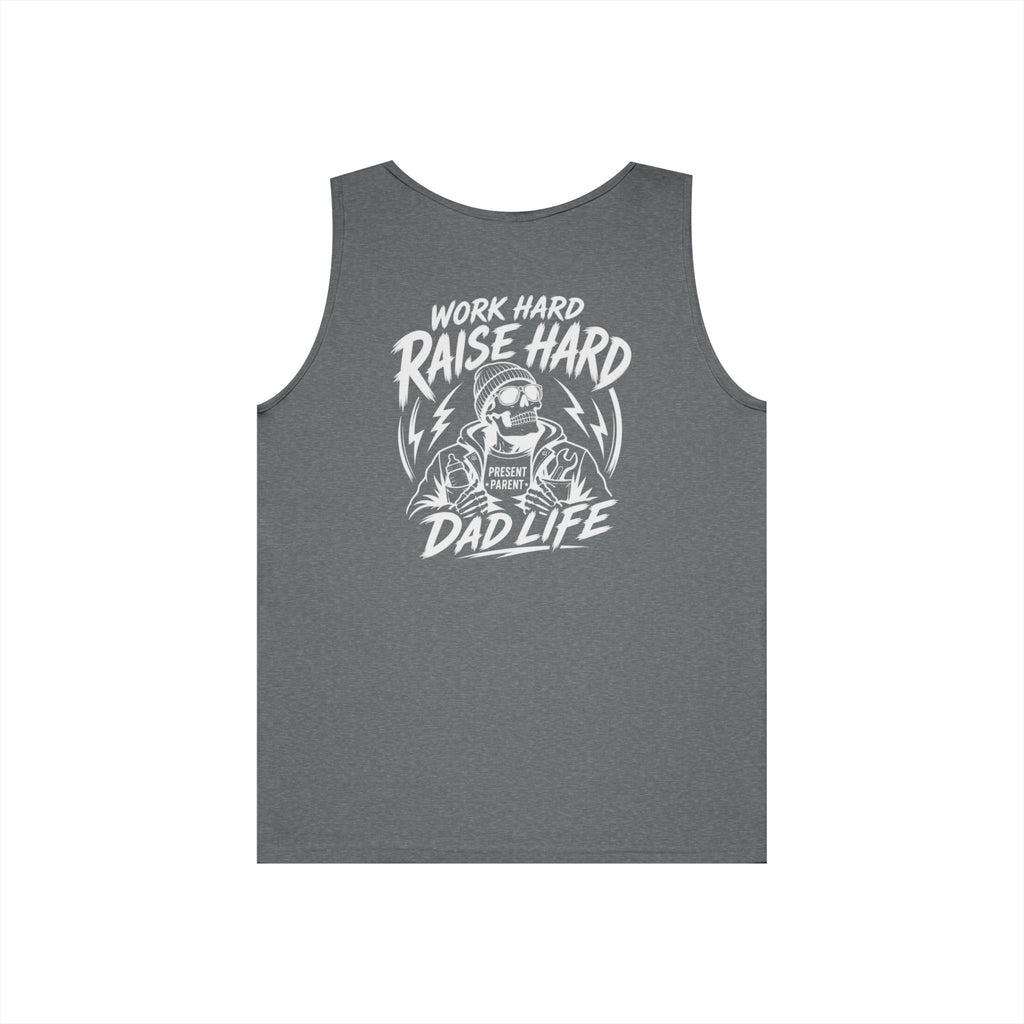 A dark gray sleeveless tank top with a white graphic print featuring a dad character and the text 'WORK HARD RAISE HARD DAD LIFE'.