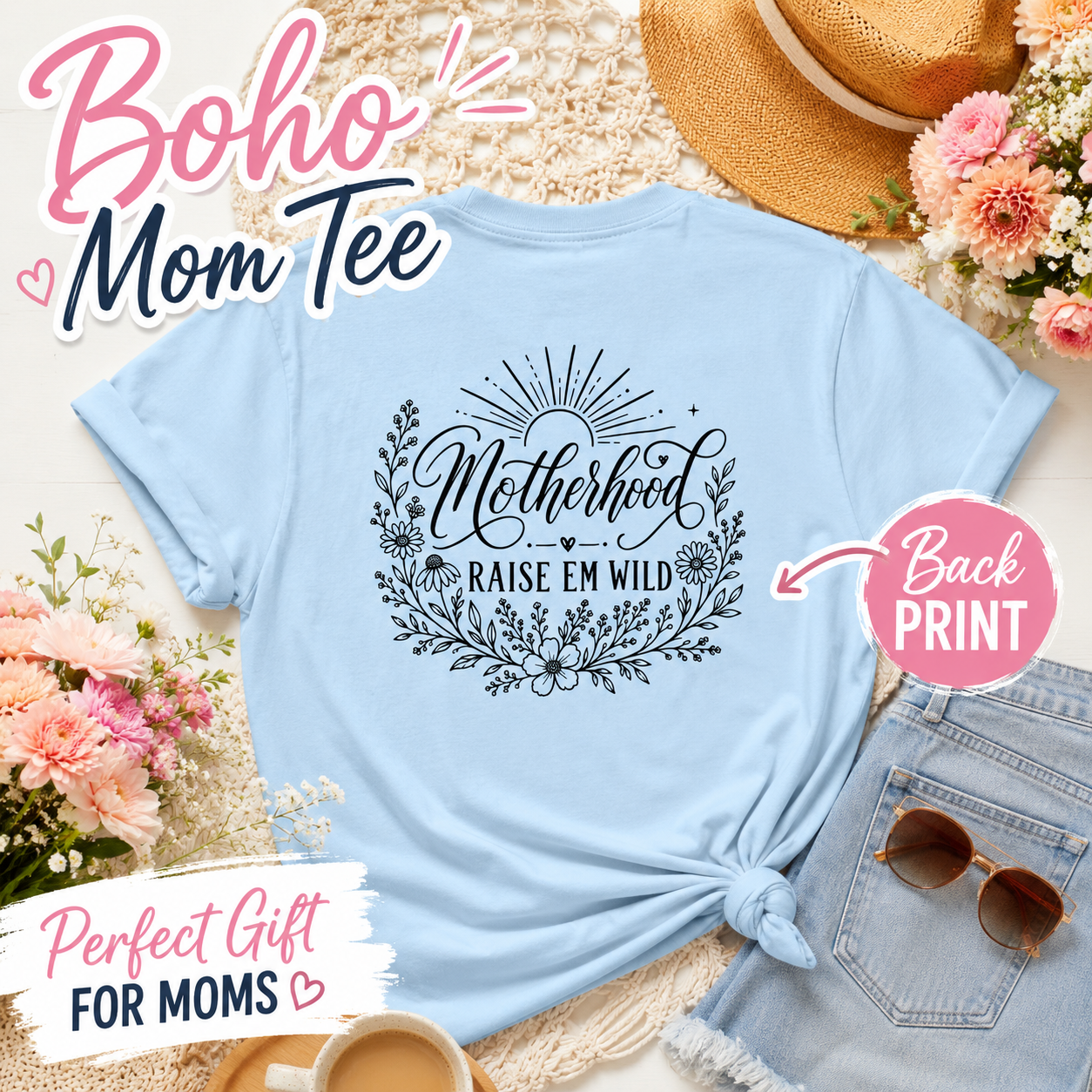 Motherhood Era Shirt, Raise Em Wild Mom Tee, Back Print Mama Shirt, Floral Mom Shirt, Cute Gift for Mom, Boho Motherhood Tee