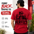 You Don’t Have to Be Perfect dad shirt alternate product view.
