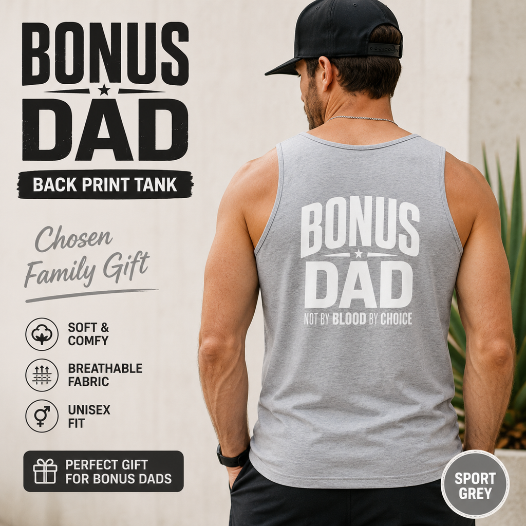 Bonus Dad Tank Top, Not By Blood By Choice Shirt, Stepdad Gift, Bonus Dad Gift for Him, Fathers Day Tank Top