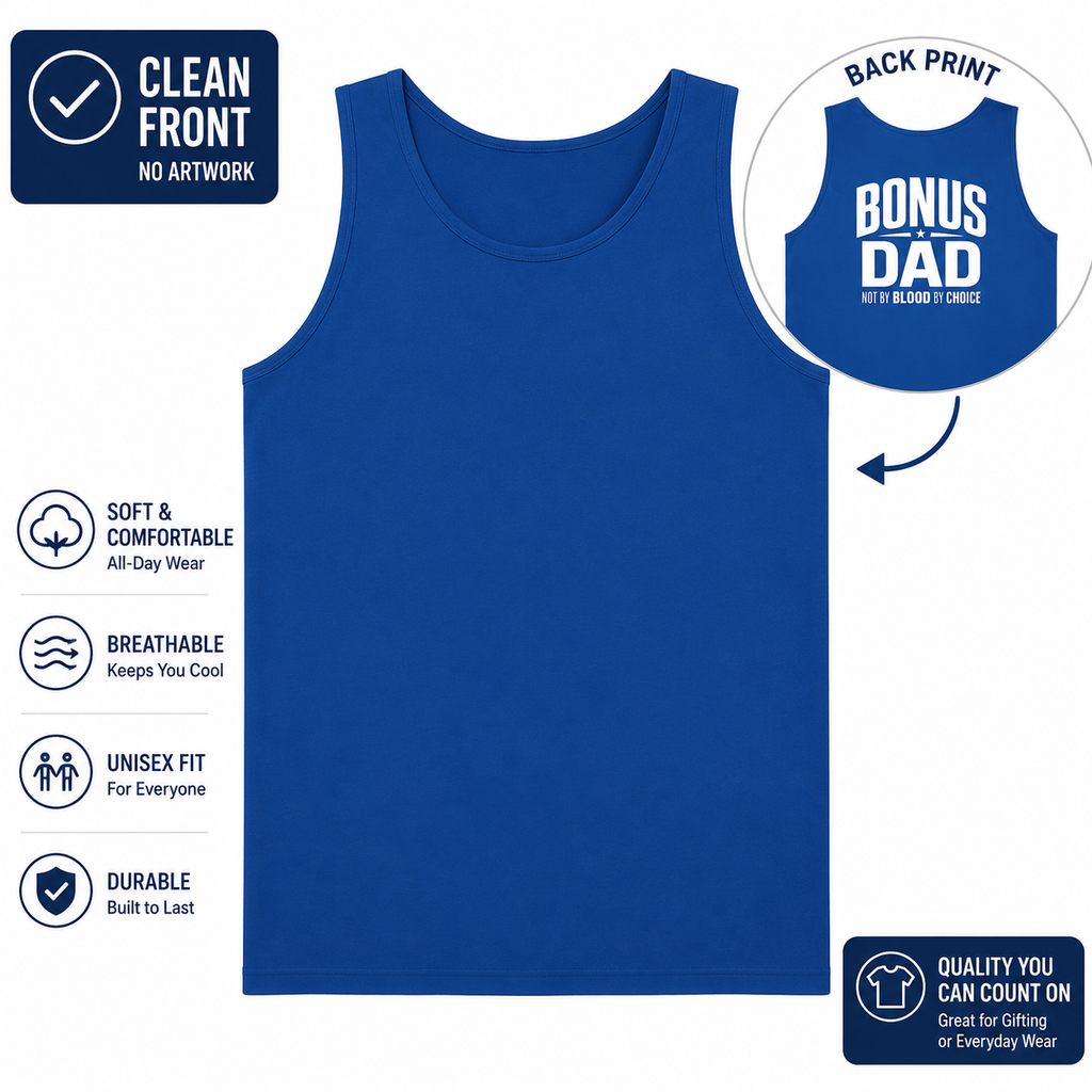 Bonus Dad Tank Top, Not By Blood By Choice Shirt, Stepdad Gift, Bonus Dad Gift for Him, Fathers Day Tank Top