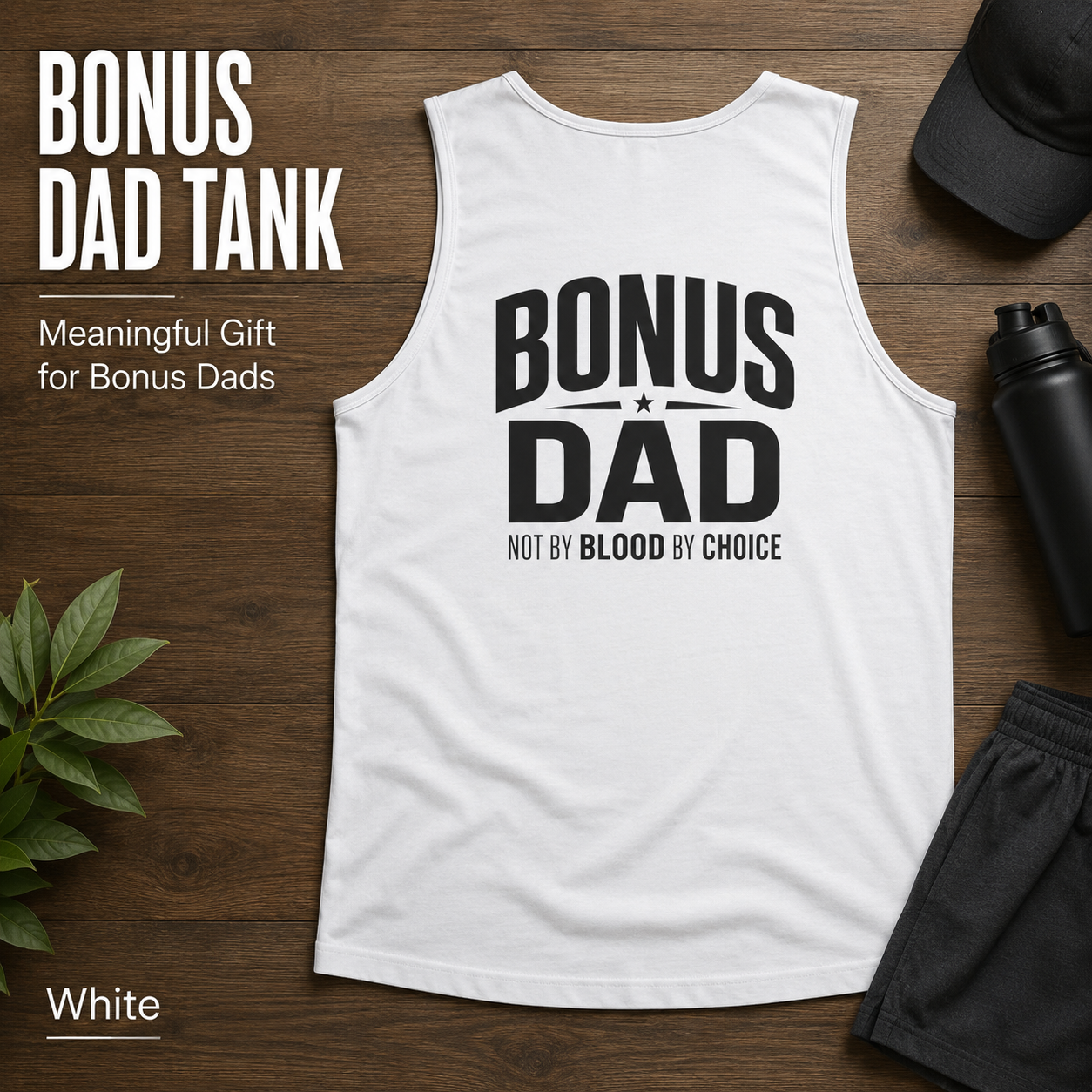 Bonus Dad tank top product image featuring a Not By Blood By Choice fatherhood appreciation design.