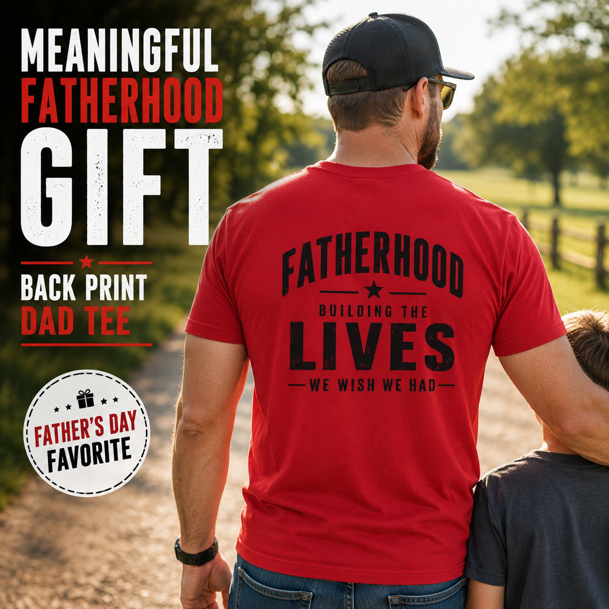 Building the lives we wish we had dad shirt, meaningful fatherhood graphic tee