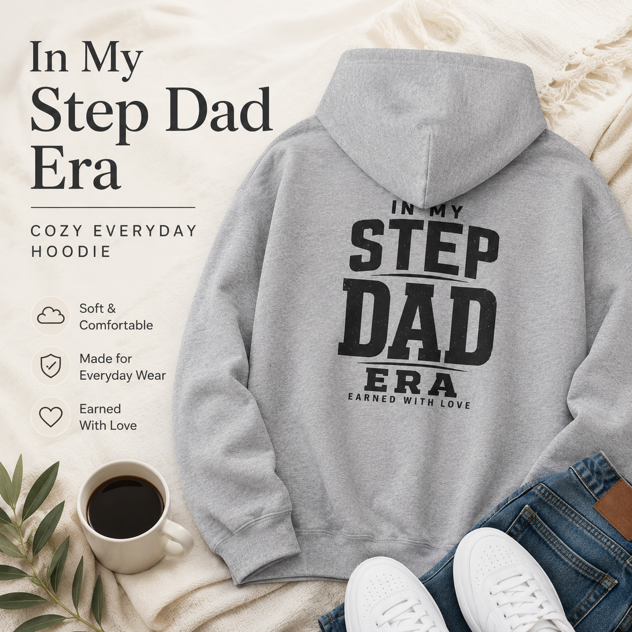 Earned With Love stepdad hoodie, cozy gift for dad by choice
