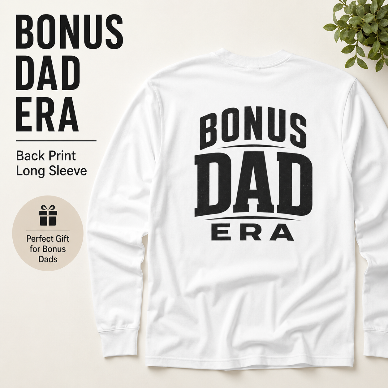 Bonus Dad Era long sleeve shirt product image for stepdads and Father’s Day gifts.