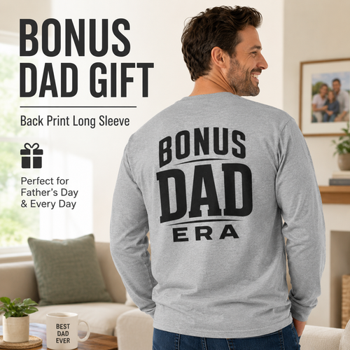 Bonus Dad Era long sleeve shirt mockup for bonus dads and blended family gifts.