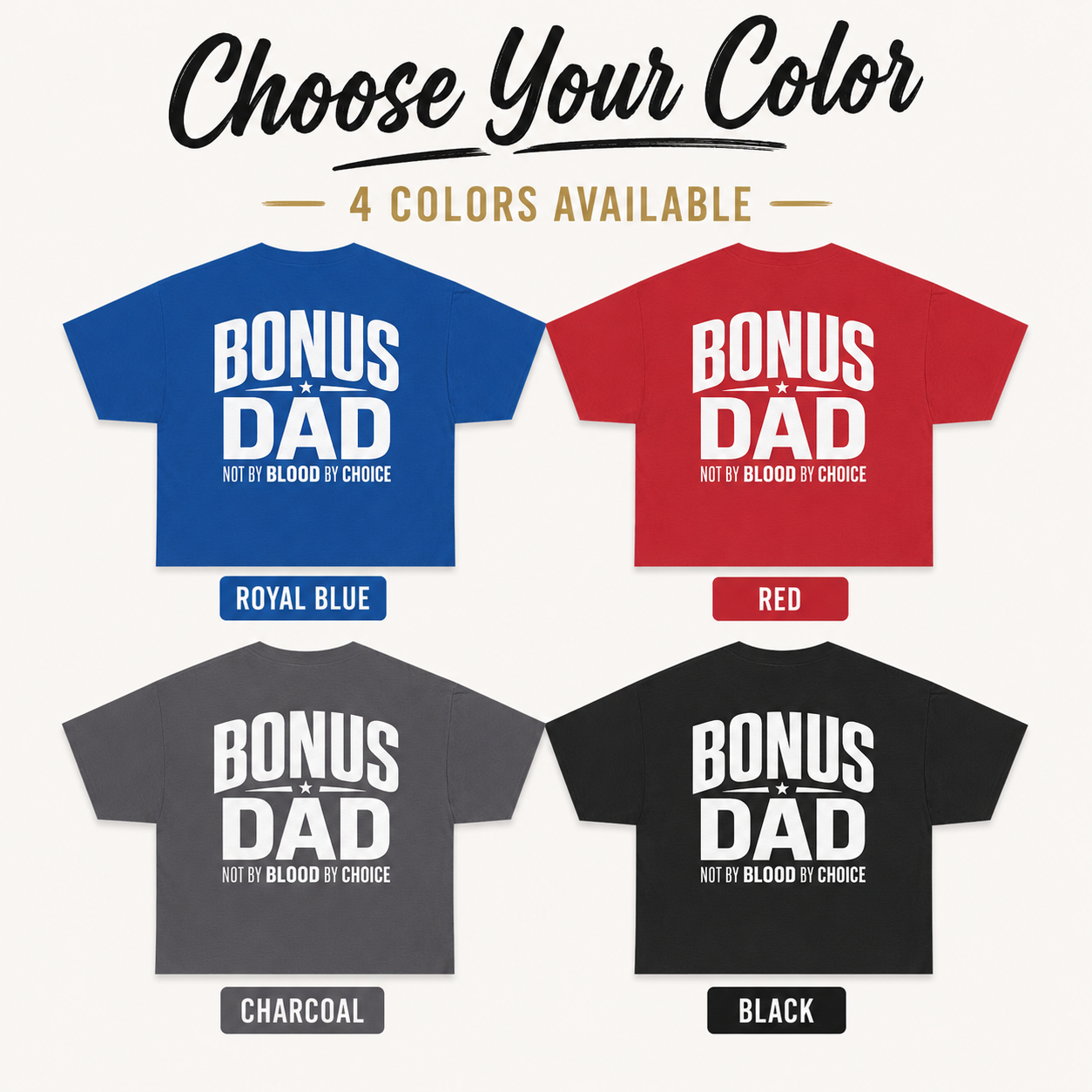 Meaningful stepdad shirt product view with Not By Blood By Choice design.