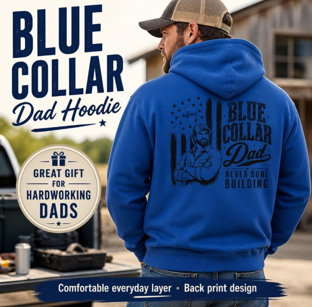 Men's Blue Collar Dad Hoodie | Never Done Building Back Print | Hardworking Dad Gift