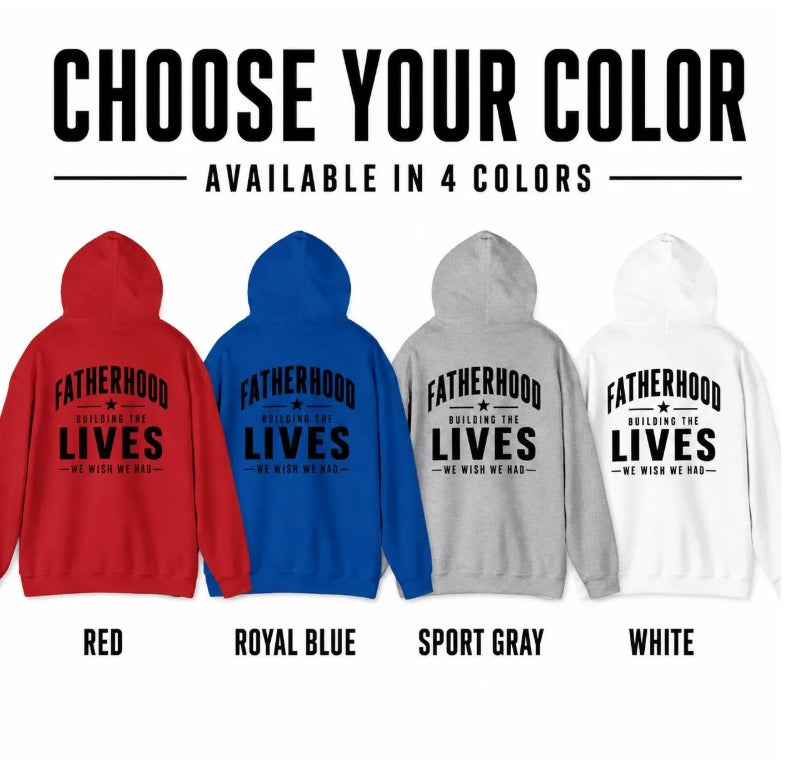 Men's Fatherhood Hoodie | "Building the Lives We Wish We Had" Bold Back Print | Dad Gift