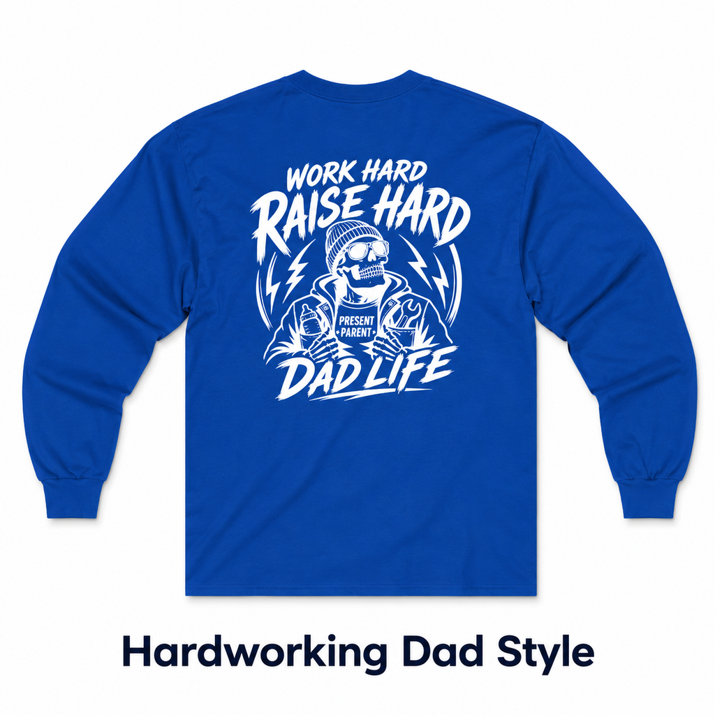 Men's Dad Life Long Sleeve Graphic Tee | Work Hard Raise Hard Back Print | Father's Day Gift