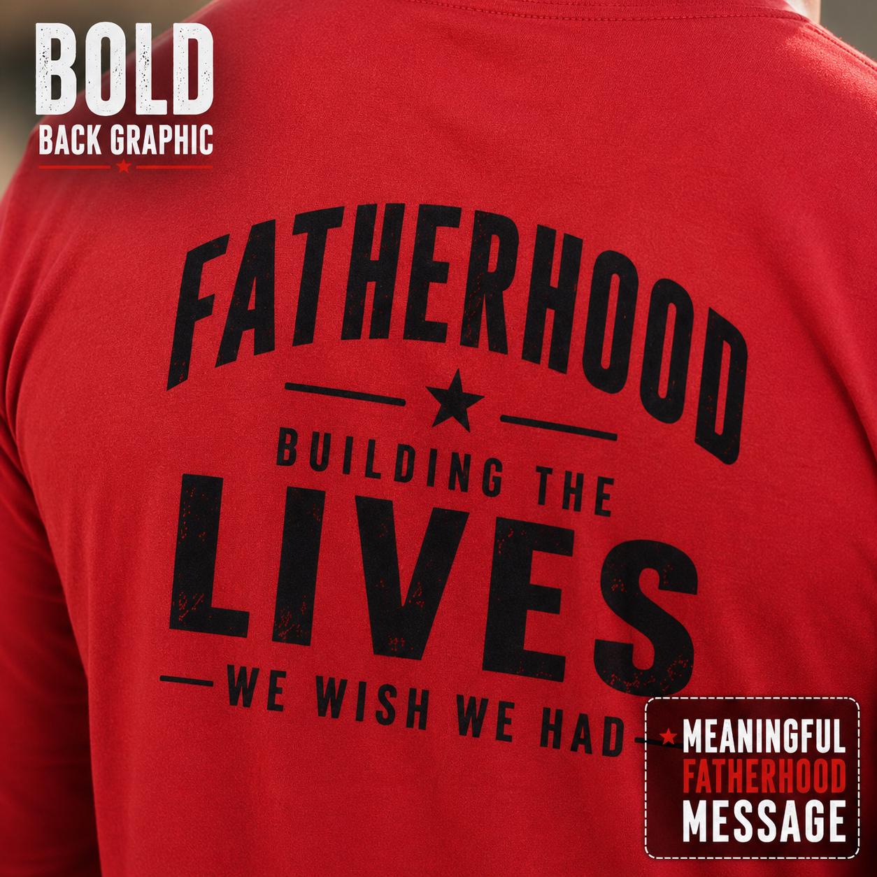 Red Fatherhood graphic T-shirt back print mockup with bold black Building the Lives We Wish We Had text, designed as a meaningful dad gift.