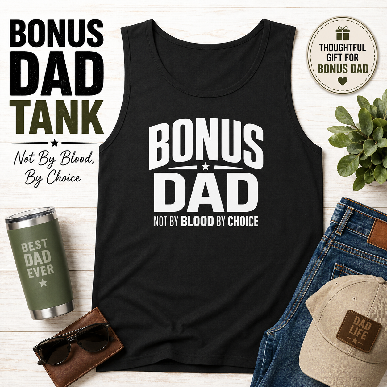 Men’s Bonus Dad Graphic Tank Top | Not By Blood By Choice | Perfect Gift For Father's Day