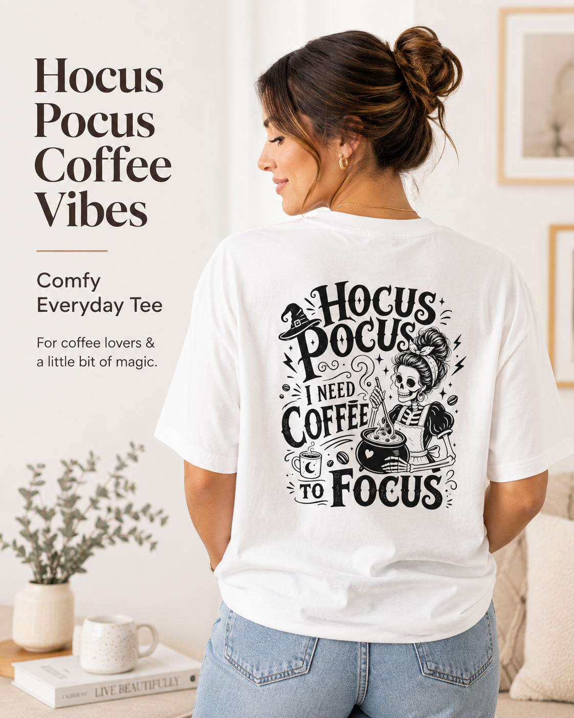 White Hocus Pocus coffee vibes T-shirt lifestyle mockup in a cozy room, showing the front coffee cup graphic for spooky season coffee lovers.