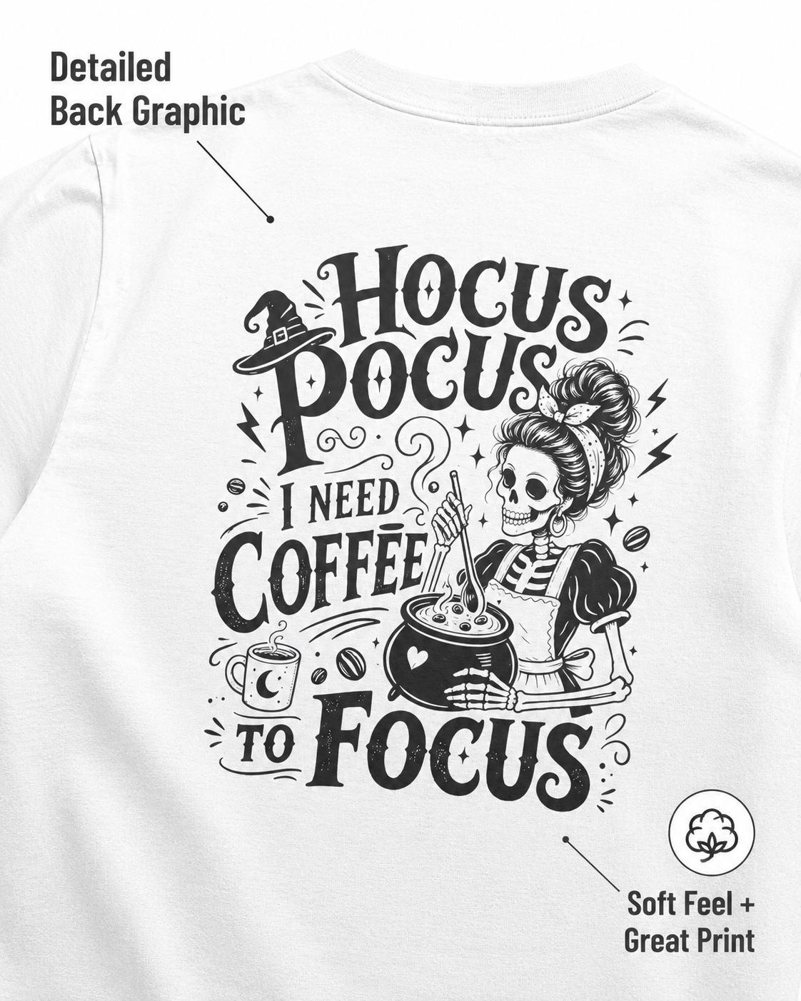 White Hocus Pocus I Need Coffee To Focus T-shirt product mockup on white background with black skeleton barista coffee cauldron back print.