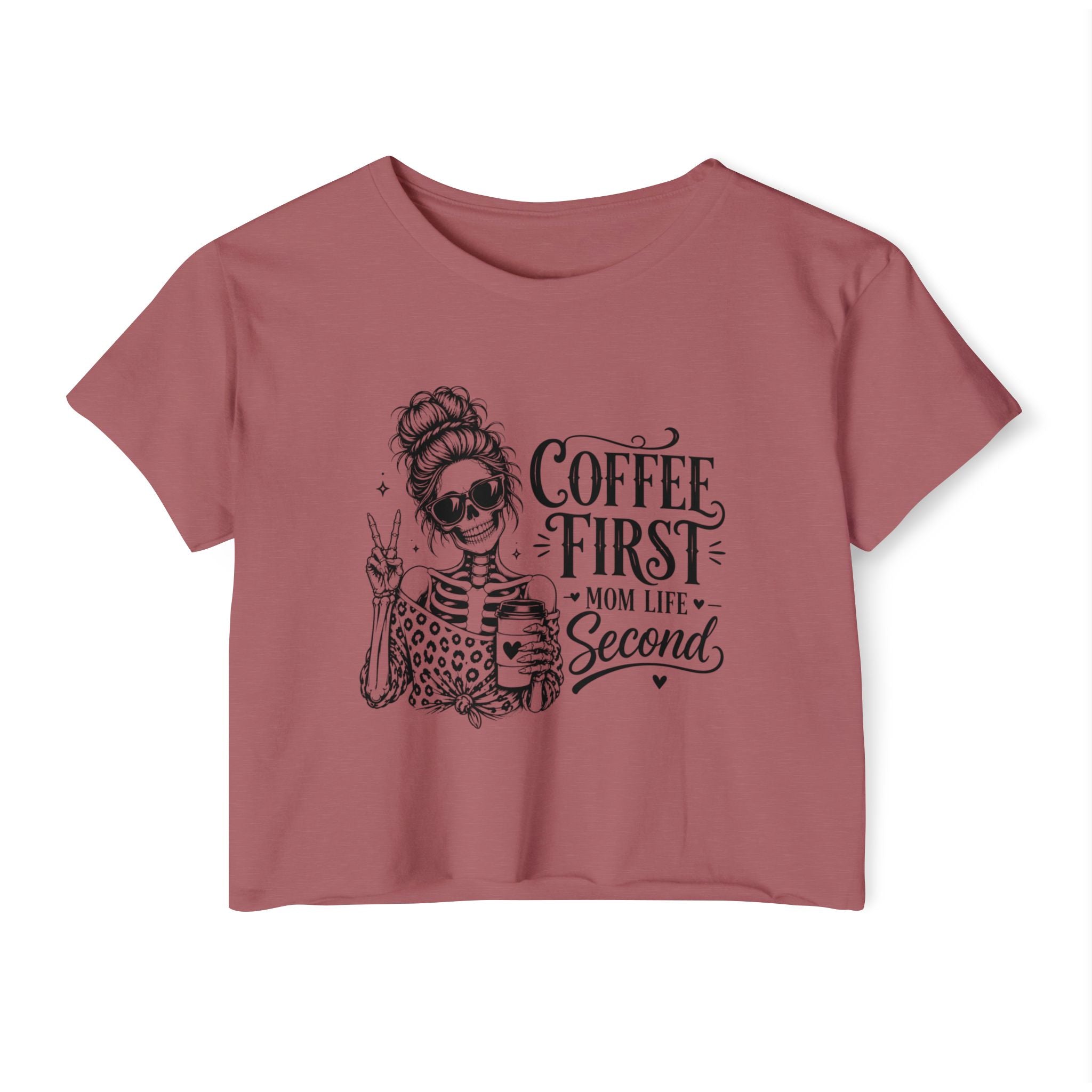 Tired mom caffeine gift crop top product image with Coffee First Mom Life Second design.