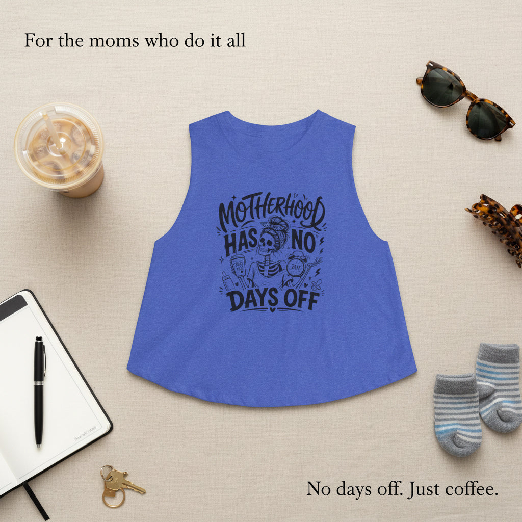 Blue Motherhood Has No Days Off crop tank with black graphic for moms who do it all.