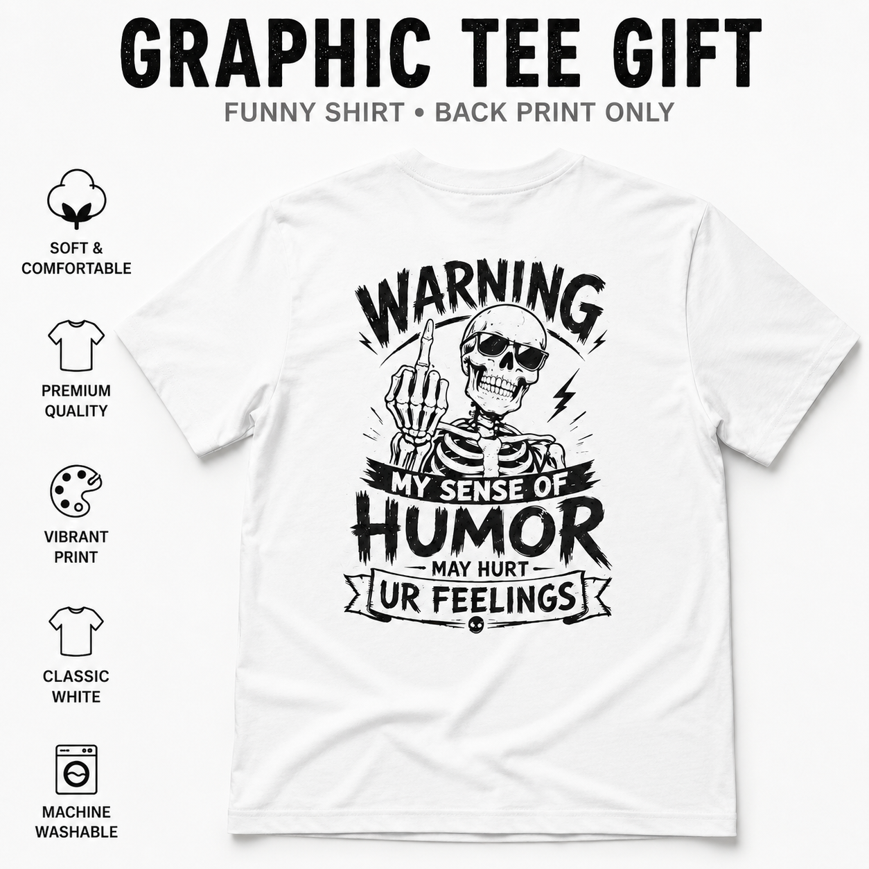 White men’s graphic tee gift mockup with black back print only design, featuring a sarcastic skeleton sunglasses graphic and “Warning My Sense of Humor May Hurt Ur Feelings” text, funny shirt for him and gag gift idea.