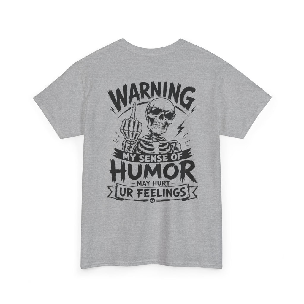 Funny Skeleton Shirt, Sarcastic Graphic Tee, Warning Sense of Humor Shirt, Funny Gift for Him