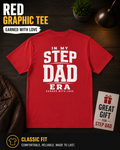Red graphic tee flat lay mockup with the bold white “In My Step Dad Era – Earned With Love” back print centered on a red shirt. Text overlays read “Red Graphic Tee,” “Earned With Love,” “Great Gift for Step Dad,” and “Classic Fit – Comfortable, Reliable, Made to Last,” ideal for Father’s Day gifts, bonus dad presents, and stepdad apparel.