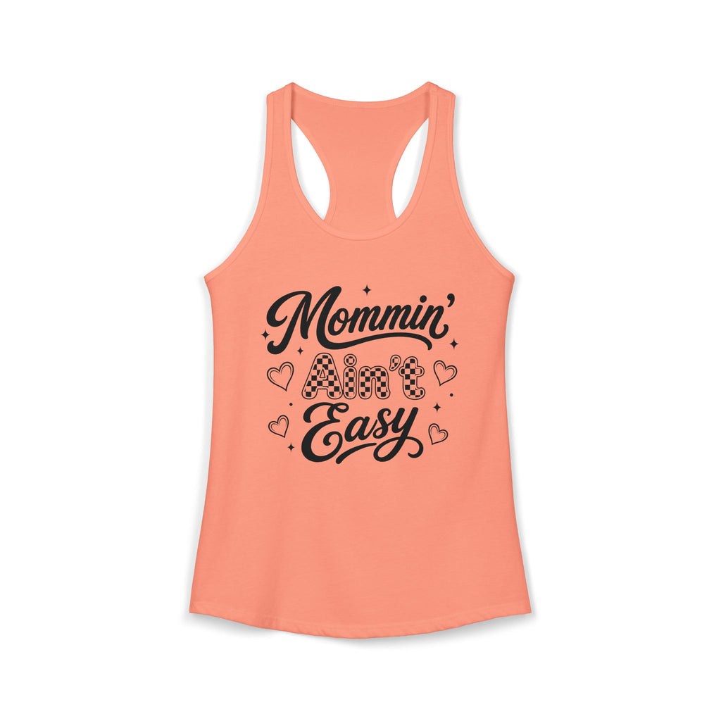 Funny Mom Tank Top, Mommin Aint Easy Shirt, Coffee Lover Mom Shirt, Cute Racerback Tank, Mothers Day Gift for Mom, Busy Mom Outfit