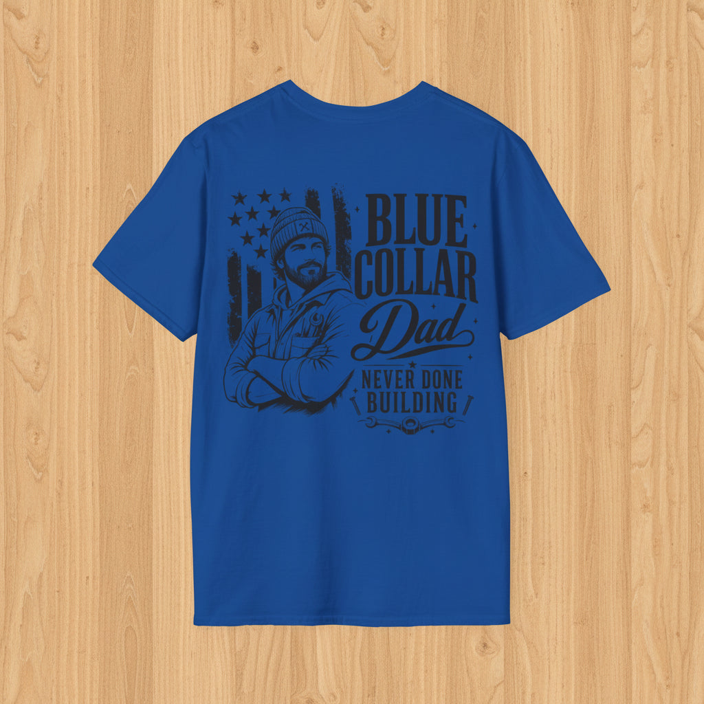 Blue Blue Collar Dad t-shirt with black Never Done Building graphic, American flag, and tools on the back.
