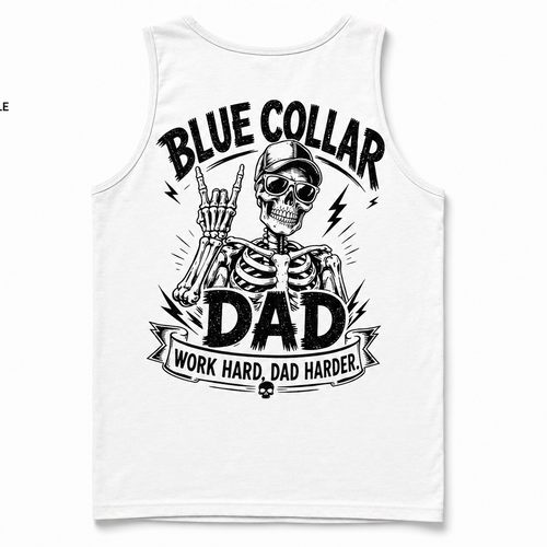 White Blue Collar Dad graphic tank top mockup featuring a black back print skeleton dad design with sunglasses, hat, rock hand gesture, work hard dad harder quote, funny Father’s Day gift for blue collar dads, premium sleeveless shirt, vibrant back print only design