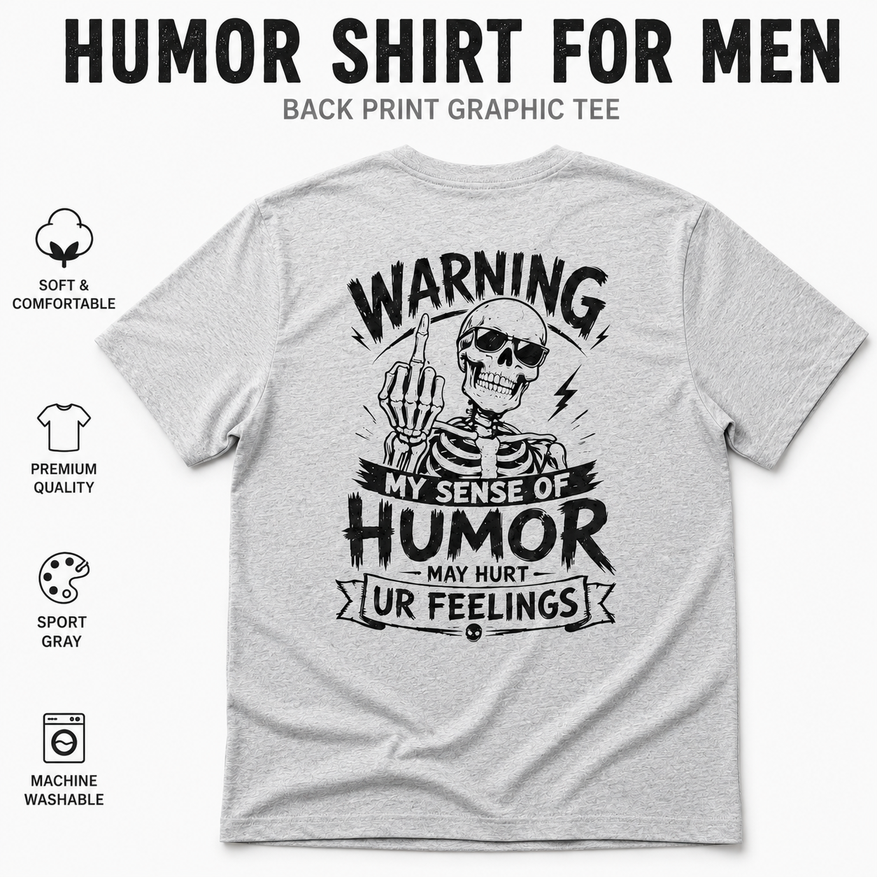 Sport gray men’s humor shirt shown from the back in a clean flat lay mockup, featuring a bold black skeleton graphic with sunglasses, middle finger artwork, and distressed sarcastic warning text for edgy funny tee lovers.