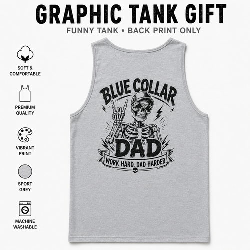 Sport grey Blue Collar Dad graphic tank top mockup featuring a bold black back print with skeleton dad artwork, work hard dad harder quote, funny blue collar Father’s Day gift design, soft comfortable sleeveless shirt, premium quality print, machine washable men’s tank top