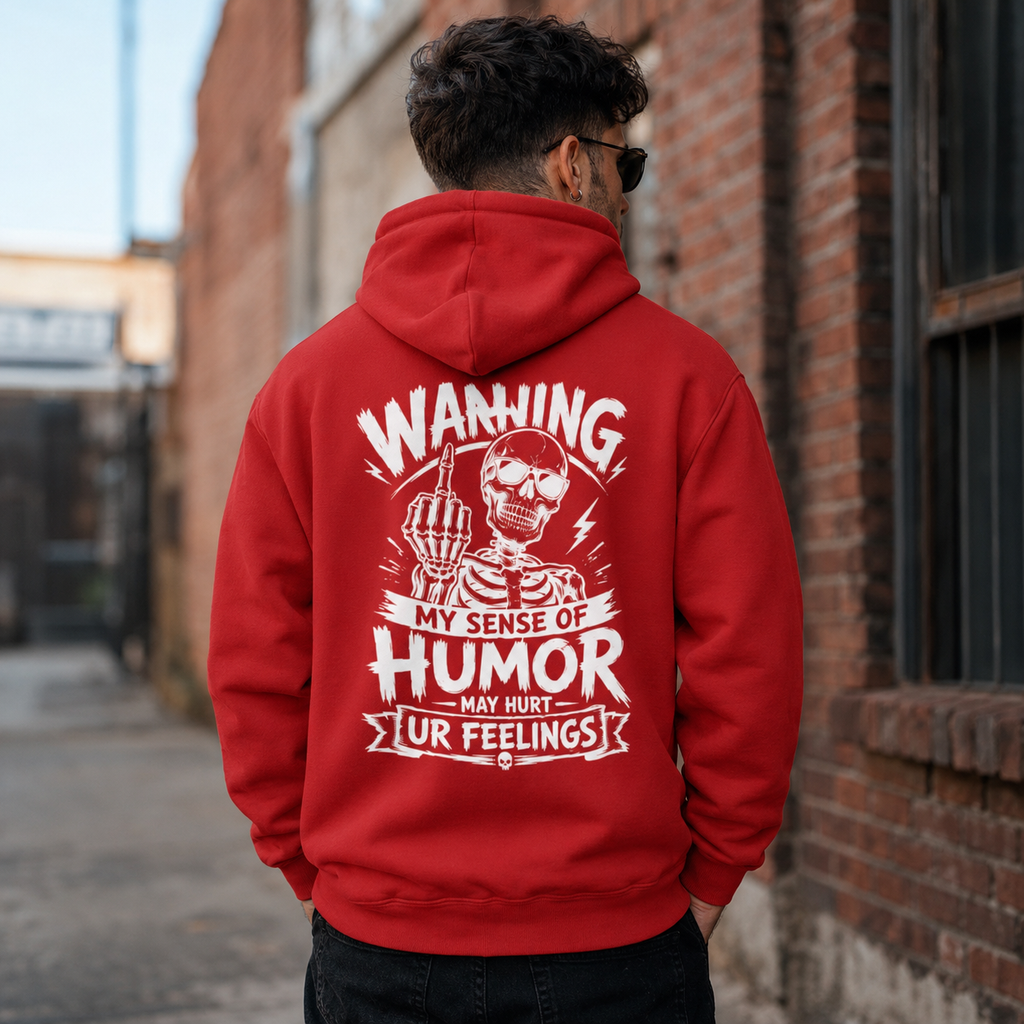 Red funny skeleton hoodie with large back print that says Warning My Sense of Humor May Hurt Ur Feelings, sarcastic graphic sweatshirt for men, edgy humor hoodie, offensive joke pullover, streetwear back design, gag gift hoodie, birthday gift, Christmas gift, casual fall winter apparel.