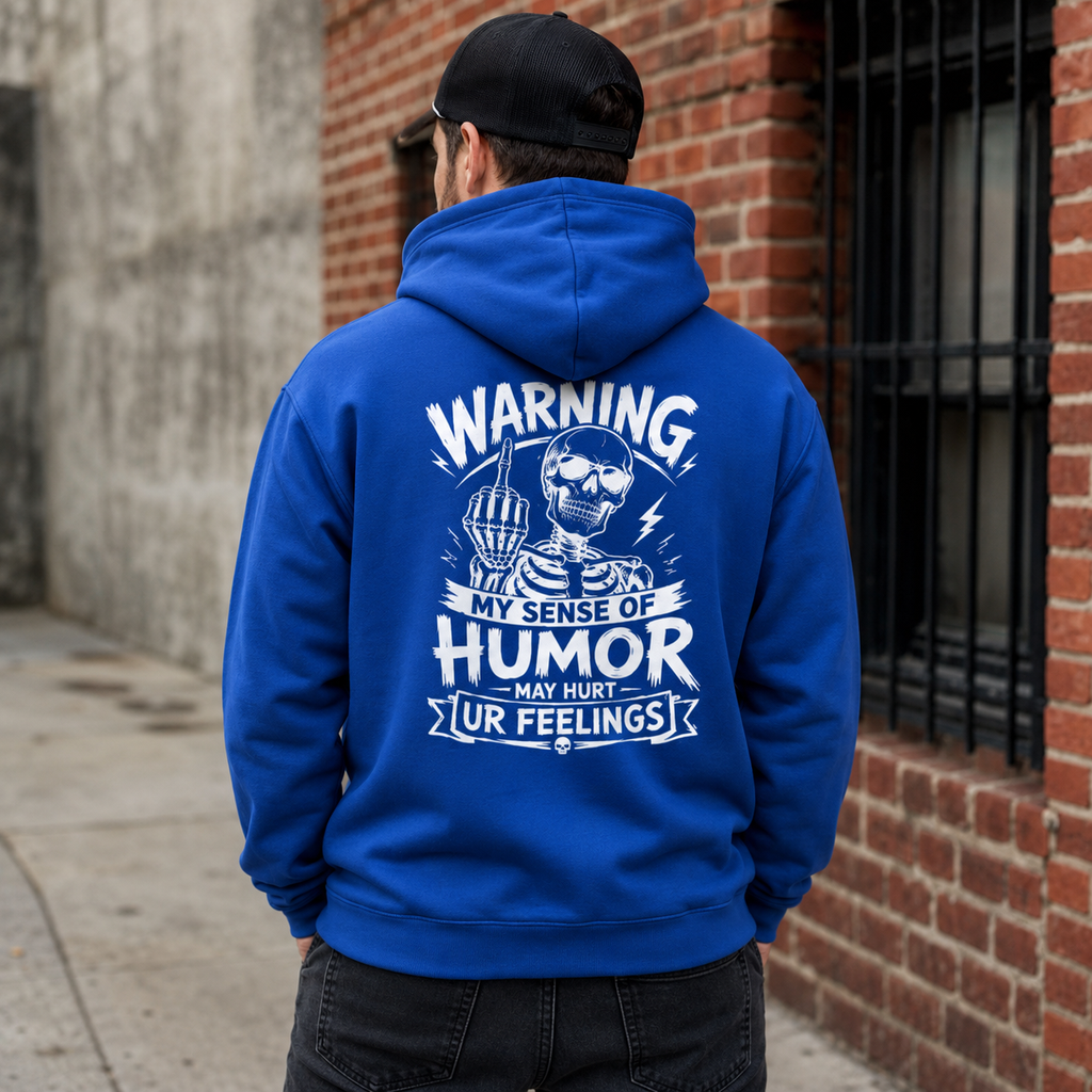 Royal blue funny graphic hoodie with white skeleton back design, Warning My Sense of Humor May Hurt Ur Feelings pullover, sarcastic men’s hoodie, edgy streetwear sweatshirt, humor quote apparel, offensive joke gift, bold back print hoodie for birthdays, holidays, and everyday wear.