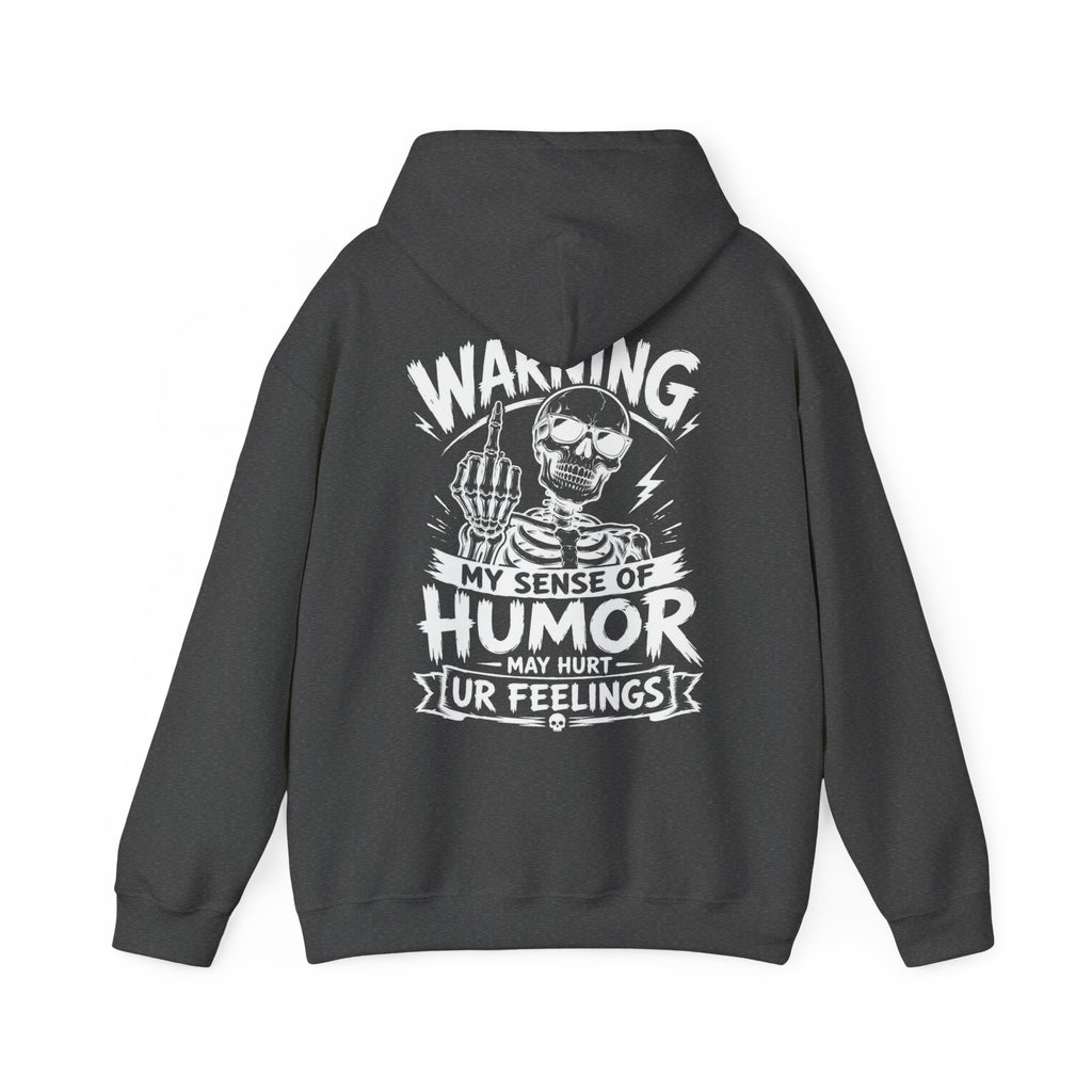 Charcoal funny skeleton hoodie with large white back design, Warning My Sense of Humor May Hurt Ur Feelings pullover sweatshirt, sarcastic men’s graphic hoodie, edgy humor streetwear, offensive joke apparel, casual back print sweatshirt, funny gift for dad, husband, or boyfriend.