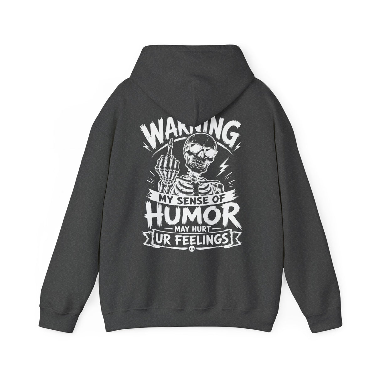 Charcoal funny skeleton hoodie with large white back design, Warning My Sense of Humor May Hurt Ur Feelings pullover sweatshirt, sarcastic men’s graphic hoodie, edgy humor streetwear, offensive joke apparel, casual back print sweatshirt, funny gift for dad, husband, or boyfriend.