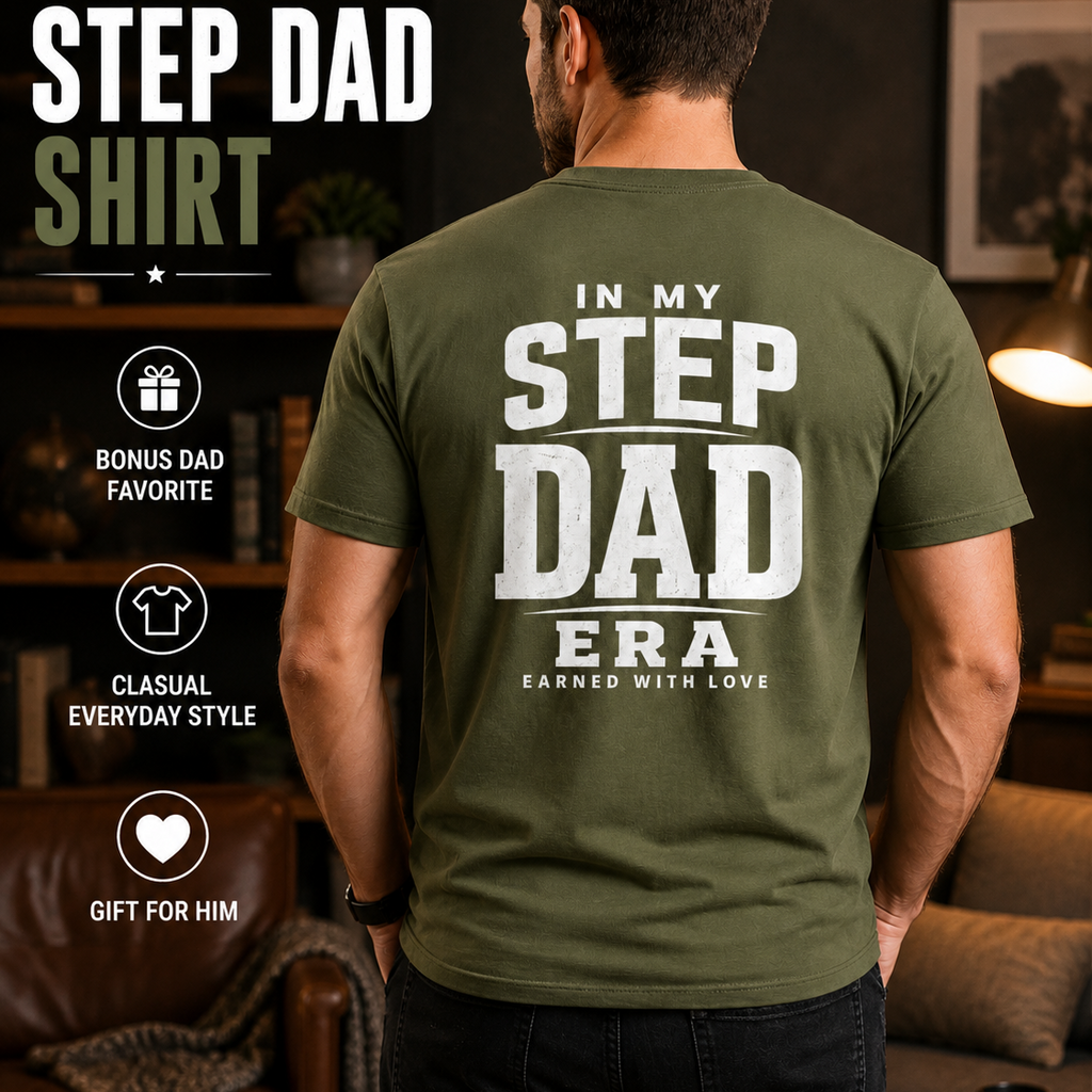Green Step Dad shirt lifestyle mockup showing a male model from the back wearing the white “In My Step Dad Era Earned With Love” graphic print. Text overlays highlight “Olive Step Dad Shirt,” “Bonus Dad Graphic Tee,” “Classic Fit,” and “Gift Style,” perfect for stepfather shirt, bonus dad apparel, dad era tee, Father’s Day gift, birthday present, and everyday casual menswear.