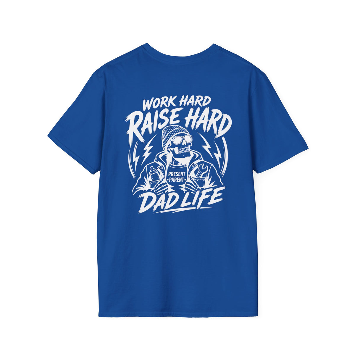Royal-blue short-sleeve shirt shown against a bright white background with the bold white “Work Hard Raise Hard Dad Life” skeleton illustration centered on the back. Blue graphic tee for dads, fatherhood lifestyle apparel, working man gift, crewneck work shirt, dad-to-be present, family man clothing and standout TikTok Shop fashion for proud fathers who never quit.